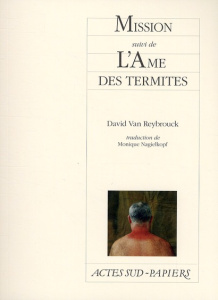 Mission suivi de L'Ame des termites - Van Reybrouck David ; Nagielkopf Monique