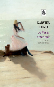 Le marin américain - Lund Karsten ; Jorgensen Inès