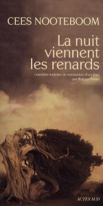 La nuit viennent les renards - Nooteboom Cees ; Noble Philippe