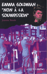 Emma Goldman : non à la soumission - Baude Jeanine