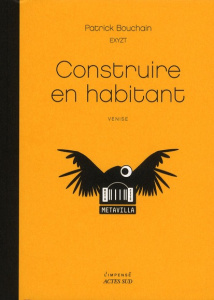 Construire en habitant - Bouchain Patrick ; David Claire