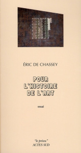 Pour l'histoire de l'art - Chassey Eric de