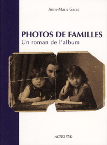 Photos de familles. Un roman de l'album - Garat Anne-Marie