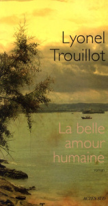 La belle amour humaine - Trouillot Lyonel