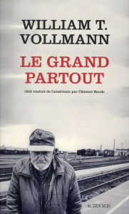 Le grand partout - Vollmann William Tanner ; Baude Clément