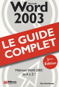 GUIDE COMPLET WORD 2003 - DESCHAMPS G
