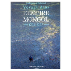 Voyage dans l'Empire Mongol 1253-1255 - DE RUBROUCK/KAPPLER