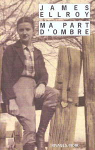 Ma part d'ombre - Ellroy James