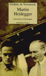 MARTIN HEIDEGGER. Souvenirs et Chroniques - Towarnicki Frédéric de
