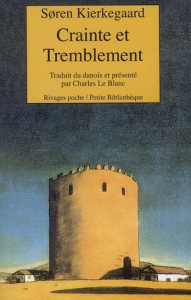 CRAINTE ET TREMBLEMENT. Lyrique dialectique de Johannès de Silentio - Kierkegaard Sören