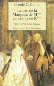 Lettres de la Marquise de M*** au Comte de R*** - Crébillon Claude-Prosper Jolyot de
