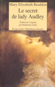 Le secret de lady Audley - Braddon Mary-Elizabeth