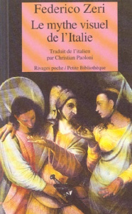 Le mythe visuel de l'Italie - Zeri Federico