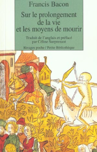 Sur le prolongement de la vie et les moyens de mourir - Bacon Francis