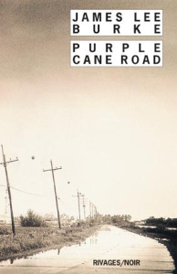 Purple Cane Road - Burke James Lee ; Guérif François