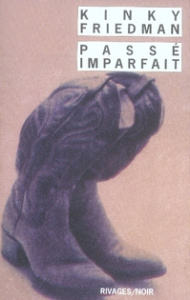 Passé imparfait - Friedman Kinky ; Reichert Frank ; Vargas Fred