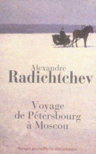 Voyage de Pétersbourg à Moscou - Radichtchev Alexandre ; Kreise Bernard