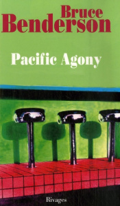 Pacific Agony - Benderson Bruce,Kamoun Josée