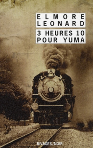 Intégrale des nouvelles Western . Tome 2, 3 Heures 10 pour Yuma - Leonard Elmore ; Robert-Nicoud Elie