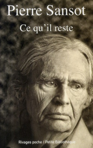 Ce qu'il reste - Sansot Pierre