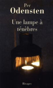Une lampe à ténèbres - Odensten Per ; Boyer Régis