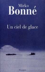 Un ciel de glace - Bonné Mirko ; Aubert Juliette