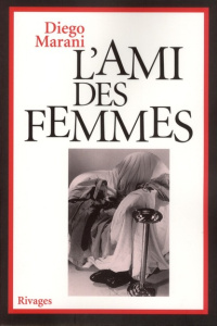 L'Ami des femmes - Marani Diego ; Colao Anna
