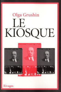 Le kiosque - Grushin Olga ; Defossé Alain