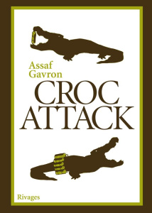 Croc attack - Gavron Assaf ; Cohen Sylvie ; Teitelbaum Marta