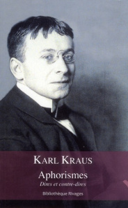 Aphorismes. Dires et contre-dires - Kraus Karl ; Deshusses Pierre
