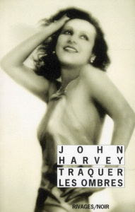 Traquer les ombres - Harvey John ; Martin Mathilde