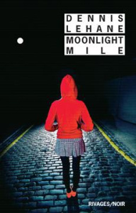Moonlight Mile - Lehane Dennis ; Maillet Isabelle