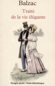 Traité de la vie élégante suivi de Théorie de la démarche - Balzac Honoré de ; Rovere Maxime