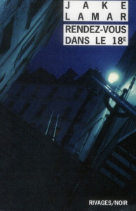 Rendez-vous dans le 18e - Lamar Jake ; Carn Stéphane ; Cheval Catherine