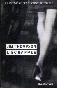 L'Echappée - Thompson Jim ; Bondil Pierre