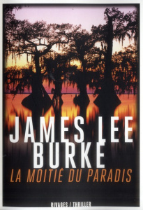 La Moitié du paradis - Burke James Lee ; Deparis Olivier