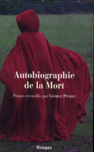 Autobiographie de la mort - Pendle George ; Chaunac Karine
