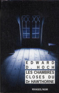 Les chambres closes du docteur Hawthorne - Hoch Edward-D ; Lacourbe Roland ; Grivel Danièle