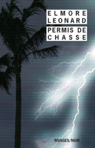 Permis de chasse - Leonard Elmore ; Robert-Nicoud Elie