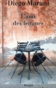 L'ami des femmes - Marani Diego ; Colao Anna