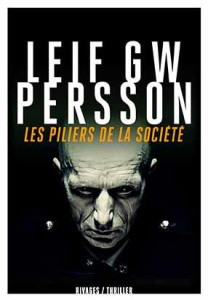 Les Piliers de la société - Persson Leif GW ; Renaud Catherine