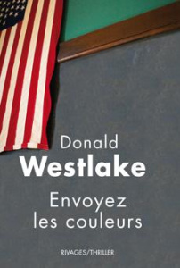 Envoyez les couleurs - Westlake Donald ; Deutsch Michel