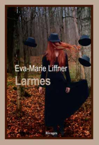 Larmes - Liffner Eva-Marie ; Boyer Régis