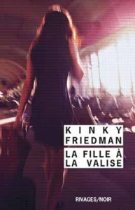 La fille à la valise - Friedman Kinky ; Reichert Frank