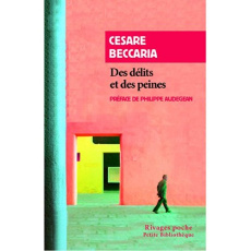 Des délits et des peines. Suivi de Avis au sujet de la peine de mort - Beccaria Cesare ; Audegean Philippe ; Ferrajoli Lu