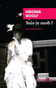Suis-je snob ? Et autres textes baths - Woolf Virginia ; Rovere Maxime ; Benjamin Walter ;