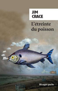 L'étreinte du poisson - Crace Jim ; Leynaud Maryse