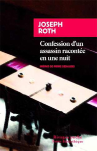 Confession d'un assassin racontée en une nuit - Roth Joseph ; Deshusses Pierre