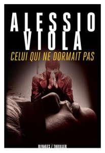 Celui qui ne dormait pas - Viola Alessio ; Lecas Gérard