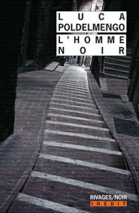L'homme noir - Poldelmengo Luca ; Vighetti Patrick